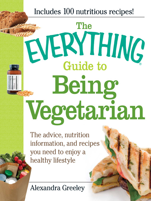 Title details for The Everything Guide to Being Vegetarian by Alexandra Greeley - Wait list